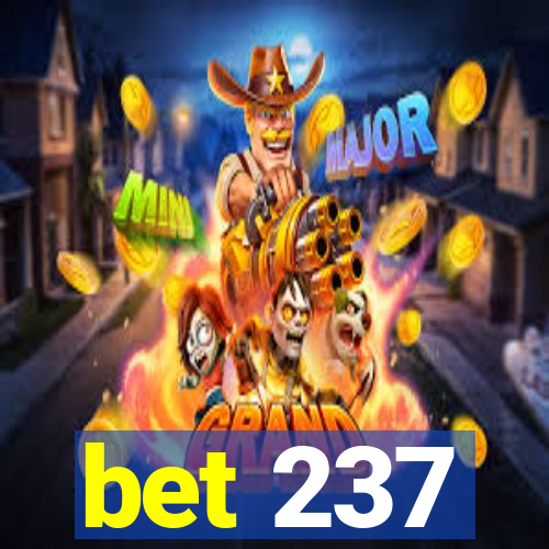 bet 237